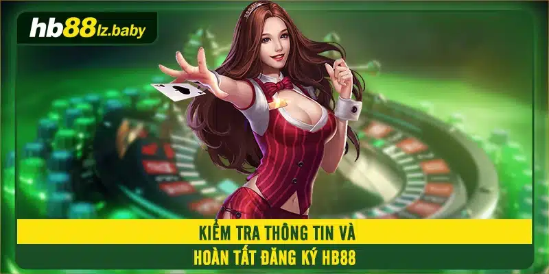  Kiểm tra thông tin và hoàn tất đăng ký HB88