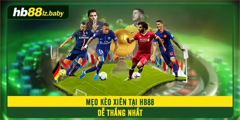 Mẹo kèo xiên tại HB88 dễ thắng nhất