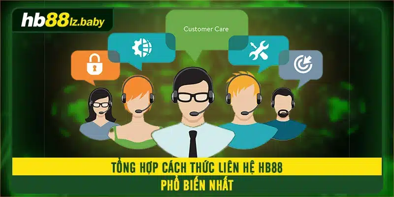 Tổng hợp cách thức liên hệ HB88 phổ biến nhất